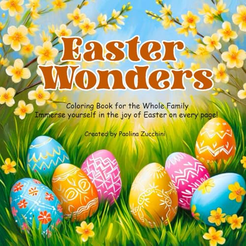 Coloring Book for the Whole Family: Easter Wonders von Independently published