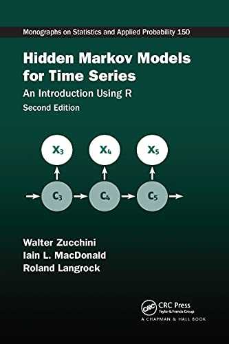 Hidden Markov Models for Time Series: An Introduction Using R, Second Edition (Chapman & Hall/Crc Monographs on Statistics and Applied Probability, 150) von Chapman and Hall/CRC