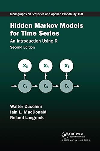 Hidden Markov Models for Time Series: An Introduction Using R (Chapman & Hall/Crc Monographs on Statistics and Applied Probability, 150)
