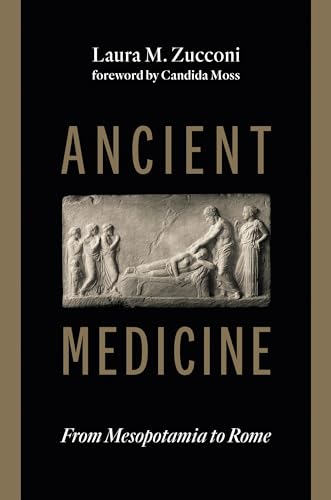 Ancient Medicine: From Mesopotamia to Rome von William B. Eerdmans Publishing Company