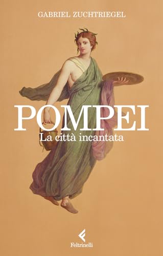 Pompei. La città incantata (Varia)