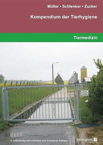 Kompendium der Tierhygiene: Gesundheits-, Tier-, Umwelt- und Verbraucherschutz