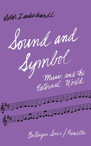 Sound and Symbol: Music and the External World (Bollingen Series, 44) von Princeton University Press