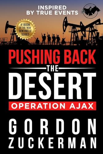 Pushing Back the Desert: Operation Ajax (New Sentinels, Band 1) von Wise Media Group
