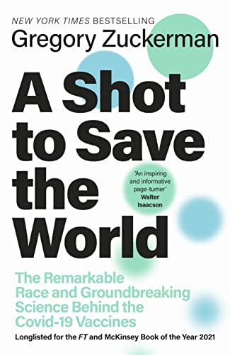 A Shot to Save the World: The Remarkable Race and Ground-Breaking Science Behind the Covid-19 Vaccines von Penguin Business