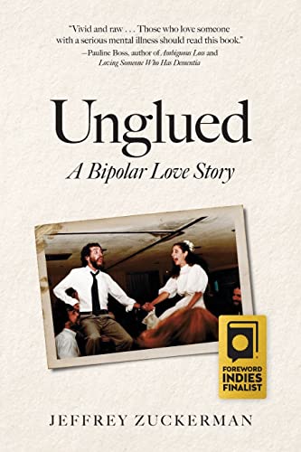 Unglued: A Bipolar Love Story von Boyle & Dalton