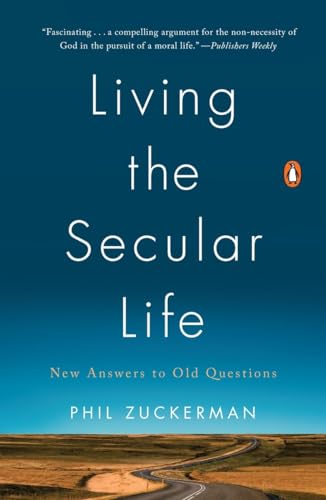 Living the Secular Life: New Answers to Old Questions von Penguin