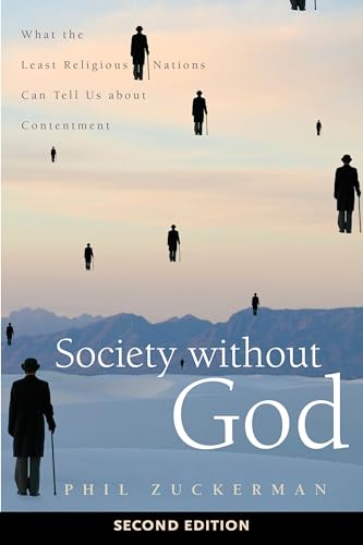 Society Without God, Second Edition: What the Least Religious Nations Can Tell Us about Contentment von New York University Press