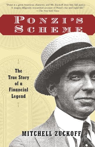 Ponzi's Scheme: The True Story of a Financial Legend