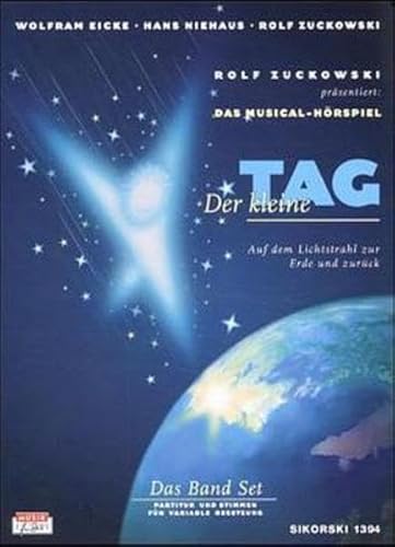 Der kleine Tag. Das Band Set zur gleichnamigen CD/MC: Auf dem Lichtstrahl zur Erde und zurück. Musical-Hörspiel. Ed. 1394