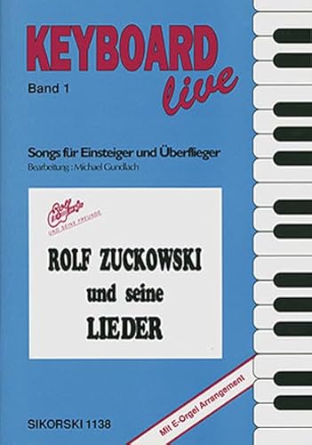 Rolf Zuckowski und seine Lieder: Songs für Einsteiger und Überflieger für Gesang und Keyboard