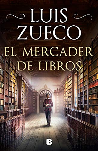 El Mercader de Libros / The Book Merchant (Histórica) von B (Ediciones B)