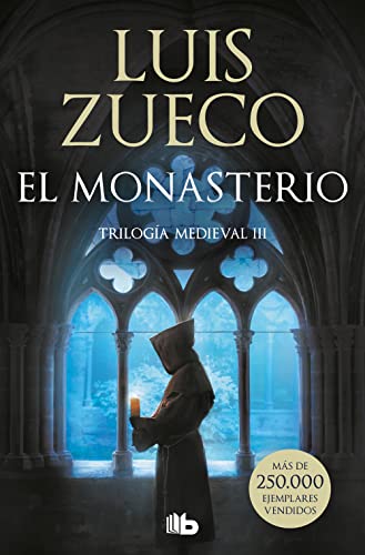 El monasterio: Trilogia medieval 3 (Ficción, Band 3) von B DE BOLSILLO