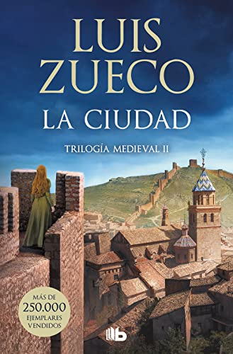 La ciudad: Trilogia medieval 2 (Ficción, Band 2) von B DE BOLSILLO