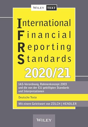 International Financial Reporting Standards (IFRS) 2020/2021: IAS-Verordnung, Rahmenkonzept 2003 und die von der EU gebilligten Standards und Interpretationen - deutsche Texte