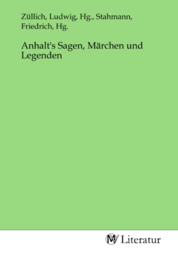 Anhalt's Sagen, Märchen und Legenden