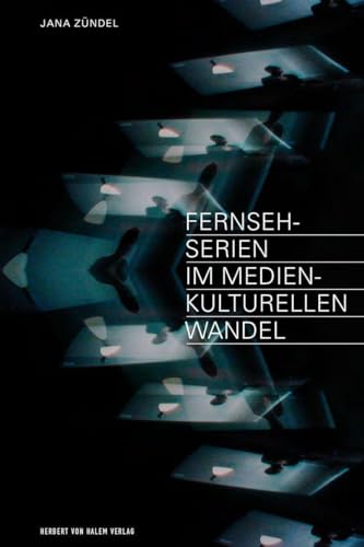 Fernsehserien im medienkulturellen Wandel