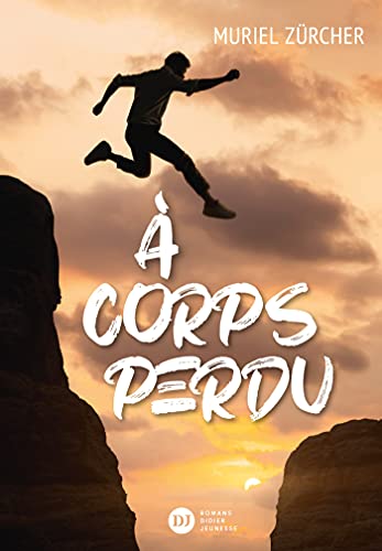 À corps perdu von DIDIER JEUNESSE