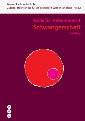 Schwangerschaft - Skills für Hebammen 1: Skills für Hebammen | Band 1