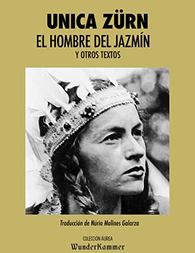 El hombre del jazmín: Y otros textos (Áurea, Band 6) von Wunderkammer