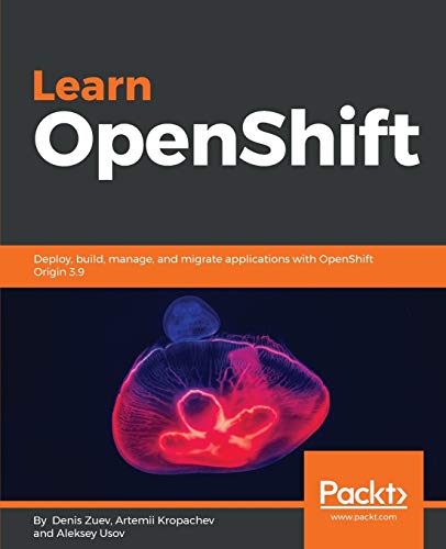 Learn OpenShift von Packt Publishing