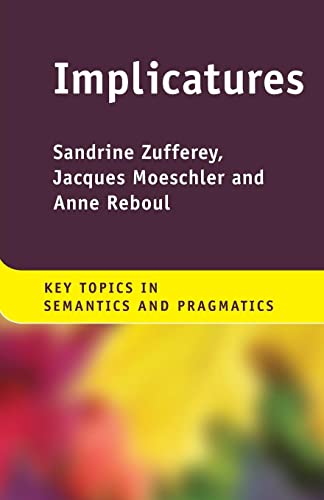Implicatures (Key Topics in Semantics and Pragmatics)
