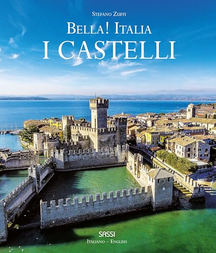 Bella! Italia. I castelli. Ediz. italiana e inglese Bella! Italia. I castelli. Ediz. italiana e inglese von Sassi