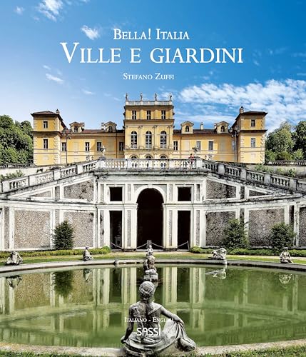 Bella! Italia. Ville e giardini. Ediz. italiana e inglese von Sassi