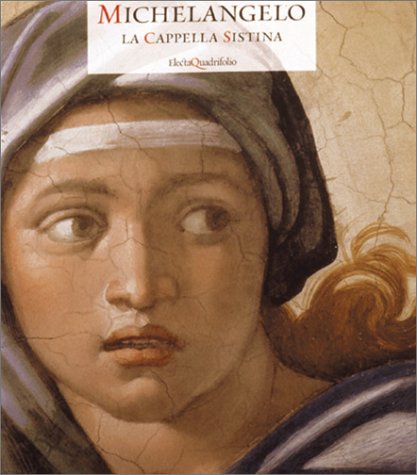 Michelangelo: the Sistine Chapel (Rizzoli Quadrifolio)