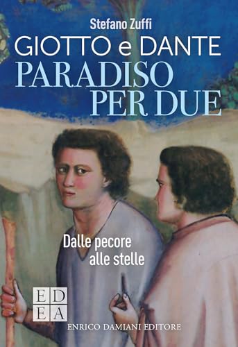Paradiso per due. Giotto e Dante. Dalle pecore alle stelle (Logiche) von LOGICHE