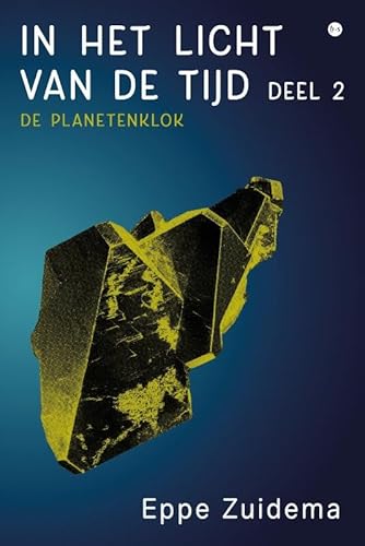 In het licht van de tijd: Deel 2 - De planetenklok In het licht van de tijd: Deel 2 - De planetenklok von Uitgeverij Boekscout