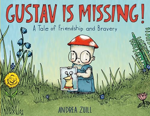Gustav Is Missing!: A Tale of Friendship and Bravery von Random House Studio