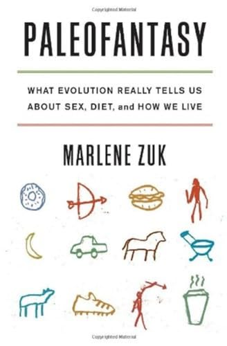 Paleofantasy: What Evolution Really Tells Us About Sex, Diet, and How We Live von WW Norton & Co