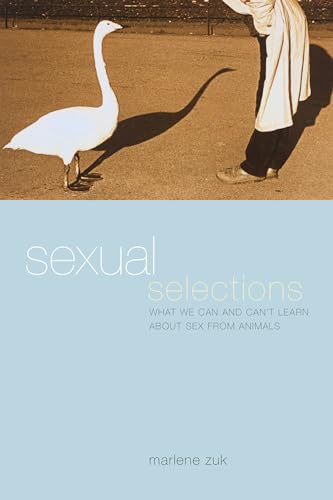 Sexual Selections: What We Can and Can't Learn about Sex from Animals