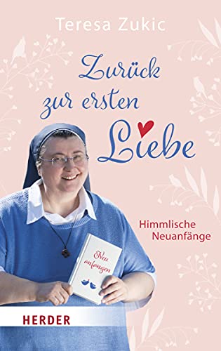 Zurück zur ersten Liebe: Himmlische Neuanfänge Zurück zur ersten Liebe: Himmlische Neuanfänge