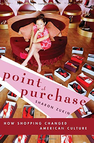 Point of Purchase: How Shopping Changed American Culture