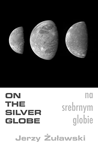 On The Silver Globe (The Lunar Trilogy, Band 1) von CREATESPACE
