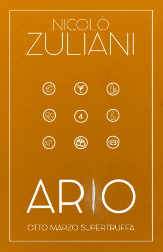 Ario: Otto marzo supertruffa (ARIO: MEZZO POLIZIOTTO... QUASI CRIMINALE, Band 4)