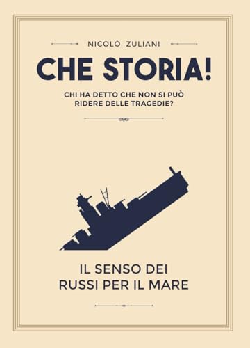Il senso dei russi per il mare (Che Storia!, Band 1) von Independently published