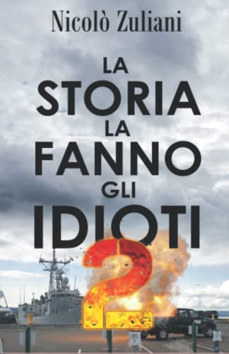 La Storia la fanno gli idioti 2 von CheapISBN