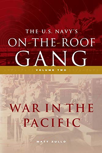 The US Navy's On-the-Roof Gang: Volume 2 - War in the Pacific von Hweryho