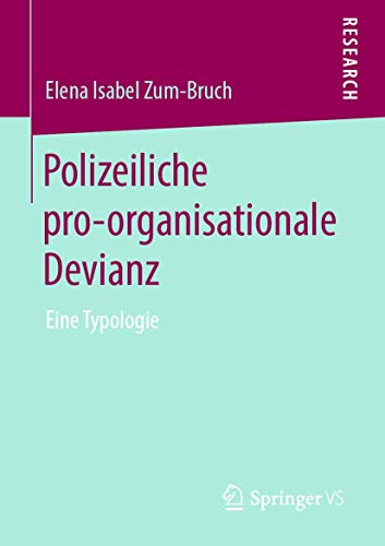 Polizeiliche pro-organisationale Devianz: Eine Typologie von Springer VS