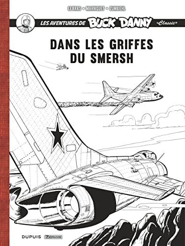 Buck Danny Classic - Récit complet - Dans les griffes du Smersh