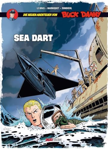Die neuen Abenteuer von Buck Danny: Band 7: Sea Dart