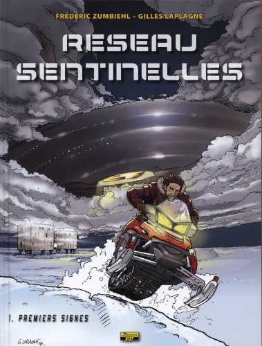 RESEAU SENTINELLES - Tome 1 - PREMIERS SIGNES