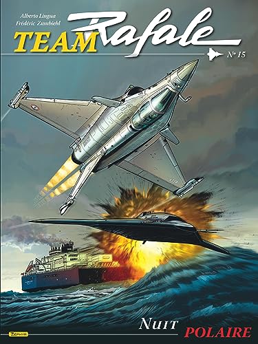 Team Rafale - Tome 15 - Nuit polaire