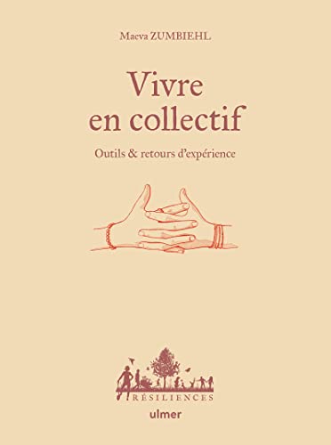 Vivre en collectif - Outils et retours d'expérience: Outils & retours d'expérience von ULMER
