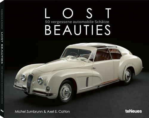 Lost Beauties: 50 vergessene automobile Schätze
