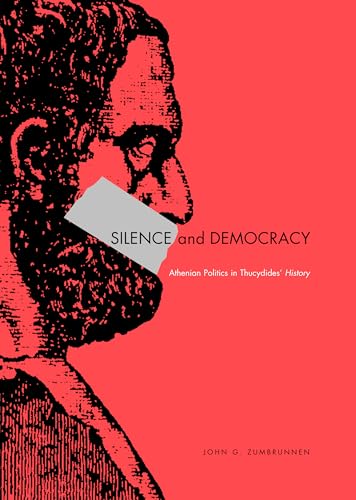 Silence and Democracy: Athenian Politics in Thucydides' History