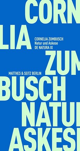 Natur und Askese (Fröhliche Wissenschaft) von Matthes & Seitz Verlag
